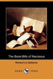 The book-bills of Narcissus by Richard Le Gallienne