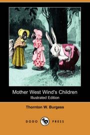 Cover of: Mother West Wind's Children (Illustrated Edition) (Dodo Press) by Thornton W. Burgess