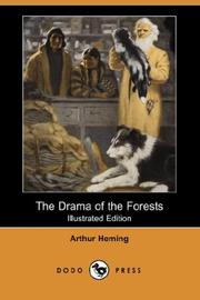 Cover of: The Drama of the Forests (Illustrated Edition) (Dodo Press) by Arthur Heming