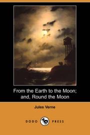 Cover of: From the Earth to the Moon; and, Round the Moon (Dodo Press) by Jules Verne