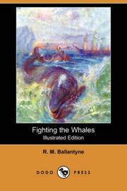 Cover of: Fighting the Whales (Illustrated Edition) (Dodo Press) by Robert Michael Ballantyne, Karl Wurf, The Perfect The Perfect Library, Robert Michael Ballantyne