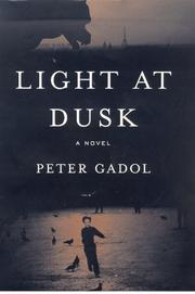Cover of: Light at dusk by Peter Gadol