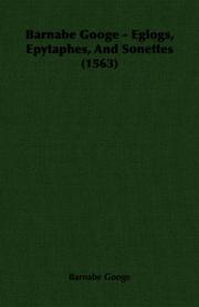 Cover of: Barnabe Googe - Eglogs, Epytaphes, And Sonettes (1563)
