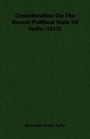 Cover of: Consideration On The Recent Political State Of India (1815) by Alexander Fraser Tytler