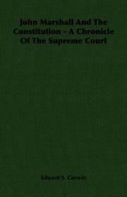 Cover of: John Marshall And The Constitution - A Chronicle Of The Supreme Court by Edward S. Corwin