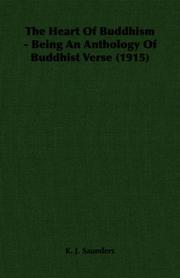 Cover of: The Heart Of Buddhism - Being An Anthology Of Buddhist Verse (1915)