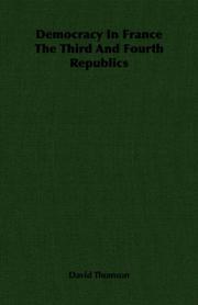 Cover of: Democracy In France The Third And Fourth Republics