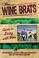 Cover of: The wine brats' guide to living with wine