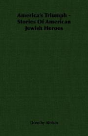 America's Triumph - Stories Of American Jewish Heroes by Dorothy Alofsin