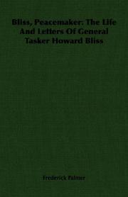 Cover of: Bliss, Peacemaker by Frederick Palmer, Frederick Palmer