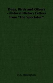 Cover of: Dogs, Birds and Others - Natural History Letters from "The Spectator."