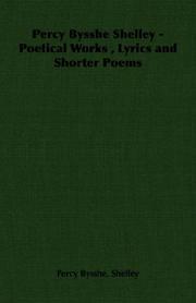 Cover of: Percy Bysshe Shelley - Poetical Works , Lyrics and Shorter Poems