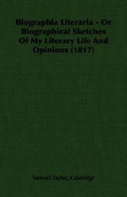 Cover of: Biographia Literaria - Or Biographical Sketches Of My Literary Life And Opinions (1817)