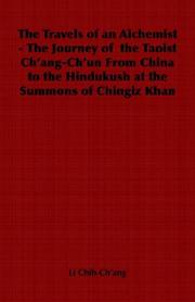 Cover of: The Travels of an Alchemist - The Journey of  the Taoist Ch'ang-Ch'un From China to the Hindukush at the Summons of Chingiz Khan by Li Chih-Ch'ang