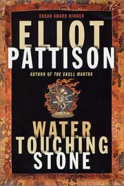 Cover of: Water touching stone by Eliot Pattison