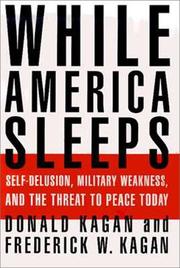 Cover of: While America sleeps: self-delusion, military weakness, and the threat to peace today