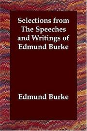 Cover of: Selections from The Speeches and Writings of Edmund Burke