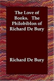 Cover of: The Love of Books.   The Philobiblon of Richard De Bury