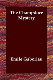 Cover of: The Champdoce Mystery by Émile Gaboriau