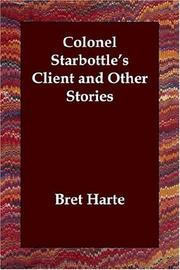 Cover of: Colonel Starbottle's Client and Other Stories