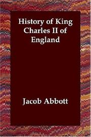 Cover of: History of King Charles II of England by Jacob Abbott, Jacob Abbott