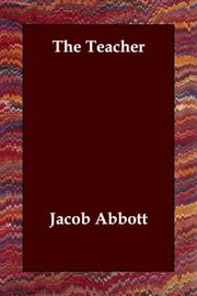 Cover of: The Teacher by Jacob Abbott, Jacob Abbott