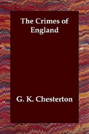 Cover of: The Crimes of England by Gilbert Keith Chesterton