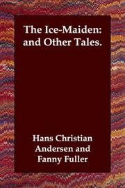 Cover of: The Ice-Maiden by Hans Christian Andersen, Hans Christian Andersen