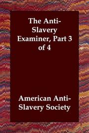 Cover of: The Anti-Slavery Examiner, Part 3 of 4