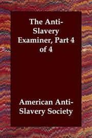 Cover of: The Anti-Slavery Examiner, Part 4 of 4