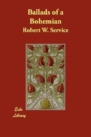 Cover of: Ballads of a Bohemian by Robert W. Service