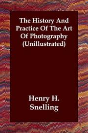 Cover of: The History And Practice Of The Art Of Photography (Unillustrated)