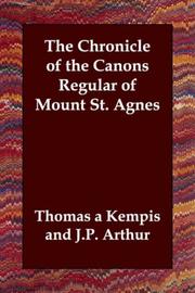 Cover of: The Chronicle of the Canons Regular of Mount St. Agnes by Thomas à Kempis