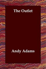 Cover of: The Outlet by Andy Adams, Andy Adams