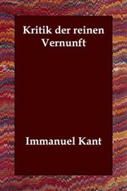 Cover of: Kritik der reinen Vernunft by Immanuel Kant