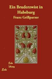 Ein Bruderzwist in Habsburg by Franz Grillparzer