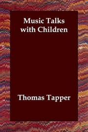 Cover of: Music Talks with Children by Thomas Tapper, Thomas Tapper