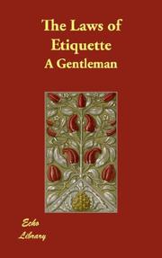 Cover of: The Laws of Etiquette | A Gentleman