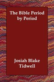 The Bible Period by Period by Josiah Blake Tidwell