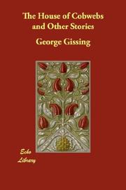 Cover of: The House of Cobwebs and Other Stories by George Gissing
