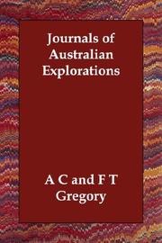 Cover of: Journals of Australian Explorations | A C and F T Gregory