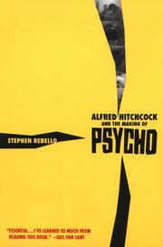 Cover of: Alfred Hitchcock and the making of Psycho by Stephen Rebello
