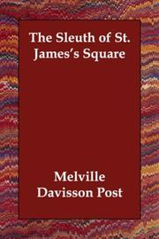 Cover of: The Sleuth of St. James's Square by Melville Davisson Post