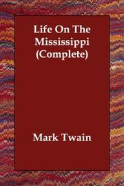 Cover of: Life On The Mississippi (Complete) by Mark Twain