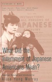 Cover of: What Did the Internment of Japanese Americans Mean? (Historians at Work)