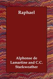 Cover of: Raphael by Alphonse de Lamartine, Alphonse de Lamartine