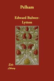 Cover of: Pelham by Edward Bulwer Lytton, Baron Lytton