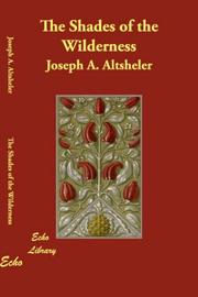 Cover of: The Shades of the Wilderness by Joseph A. Altsheler
