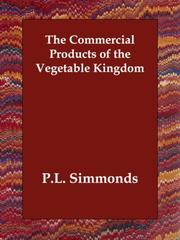 Cover of: The Commercial Products of the Vegetable Kingdom