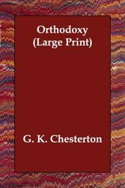 Cover of: Orthodoxy (Large Print) by Gilbert Keith Chesterton